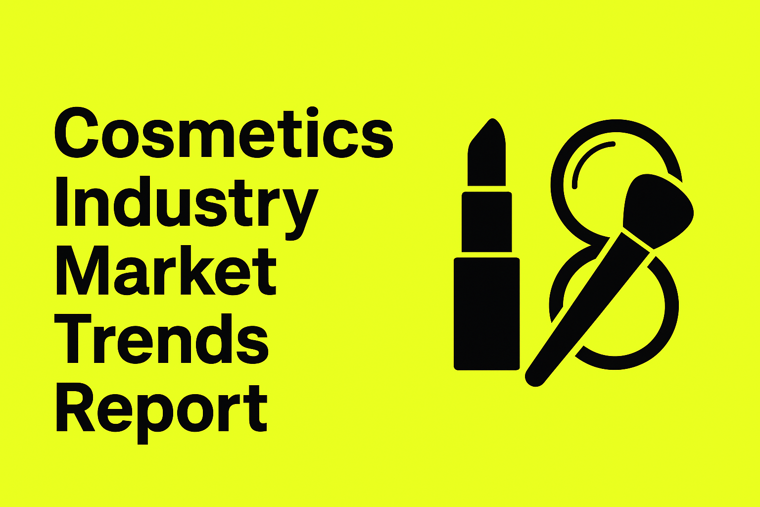 Cosmetics Industry Market Trends Report 