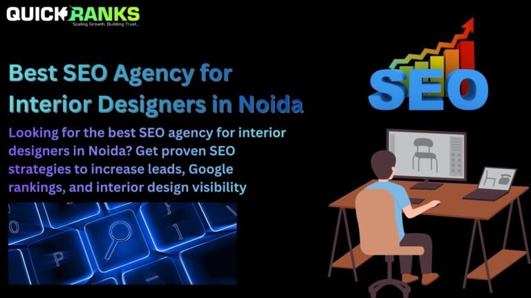 Best SEO Agency for Interior Designers in Noida