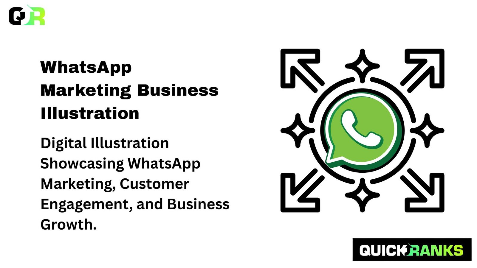 "Digital illustration showing a green WhatsApp icon with arrows and spark symbols representing marketing, customer engagement, and business growth, designed by QuickRanks."